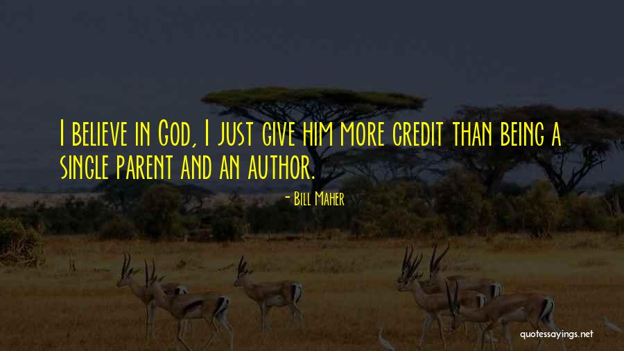 Giving Credit To God Quotes By Bill Maher