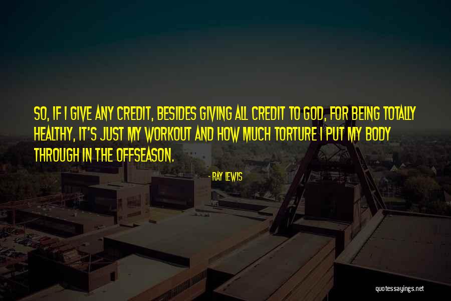 Giving Credit To God Quotes By Ray Lewis