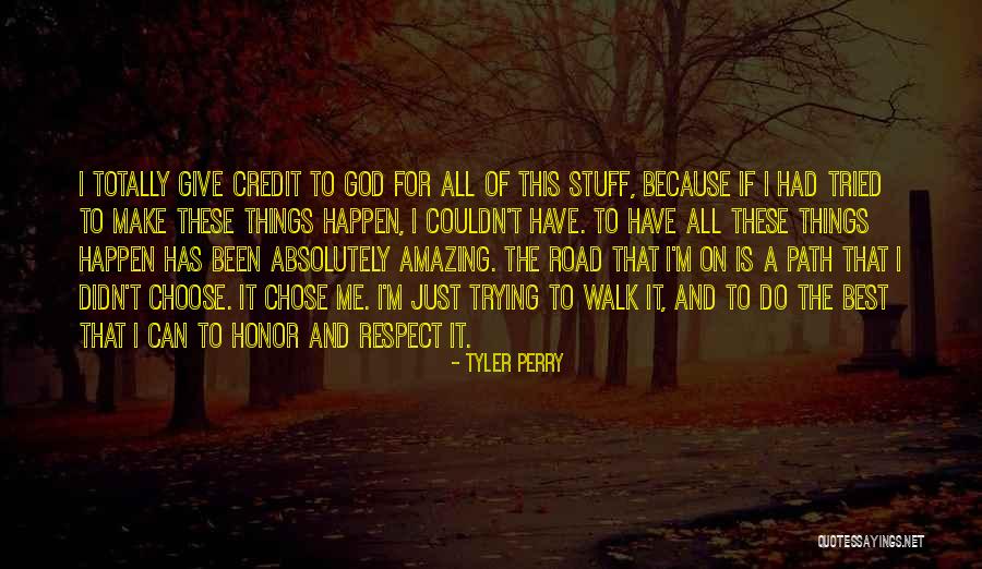 Giving Credit To God Quotes By Tyler Perry