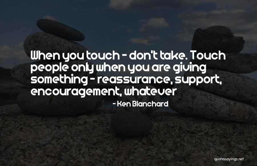 Giving Encouragement Quotes By Ken Blanchard Giving Encouragement Quotes By Ken Blanchard