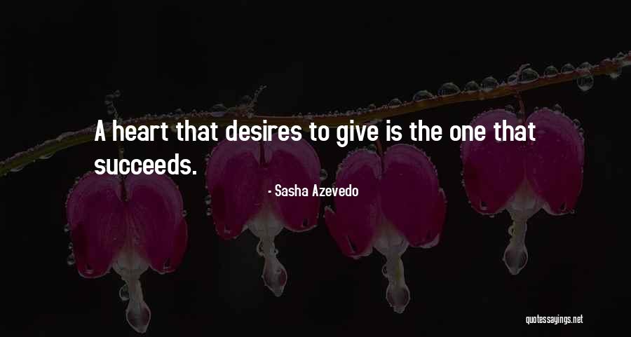 Giving Encouragement Quotes By Sasha Azevedo Giving Encouragement Quotes By Sasha Azevedo