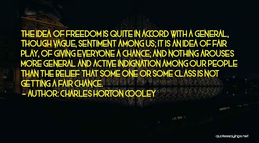 Giving Everyone A Chance Quotes By Charles Horton Cooley