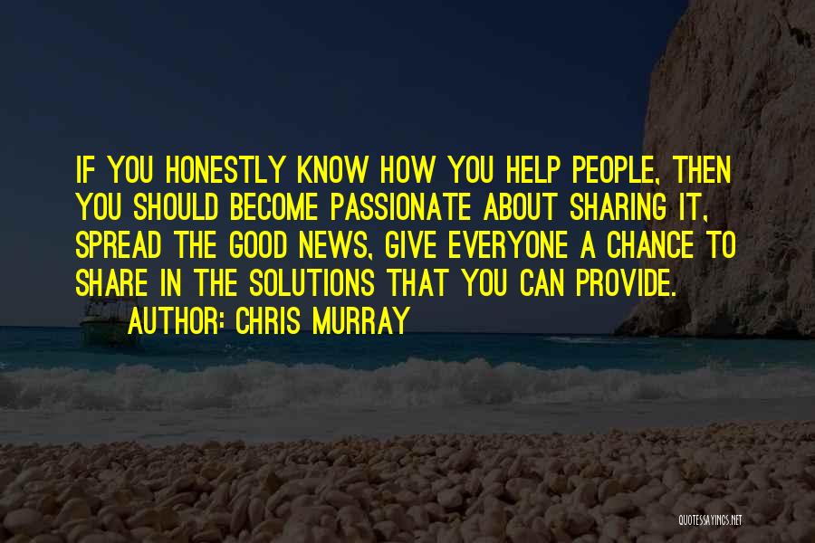 Giving Everyone A Chance Quotes By Chris Murray