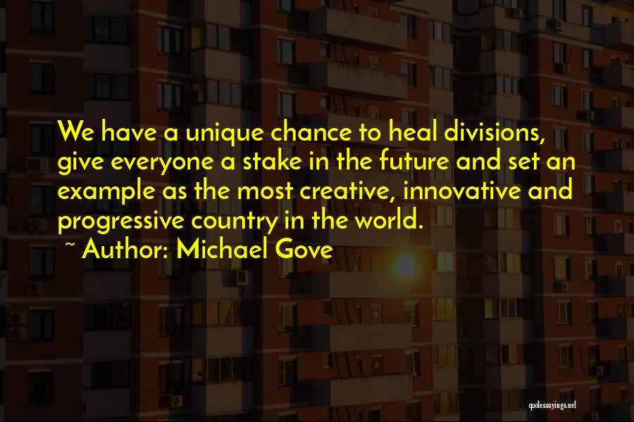 Giving Everyone A Chance Quotes By Michael Gove