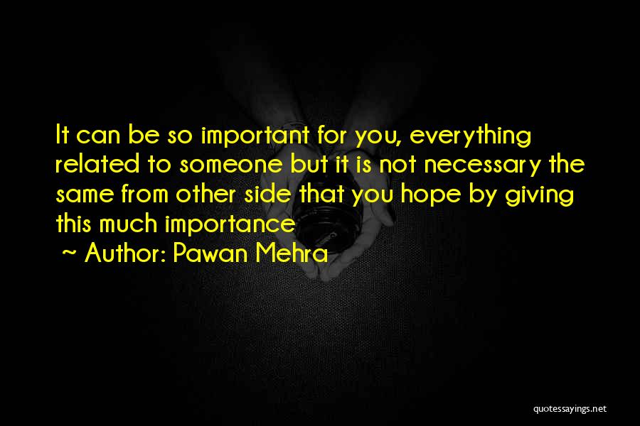 Giving Everything For Love Quotes By Pawan Mehra