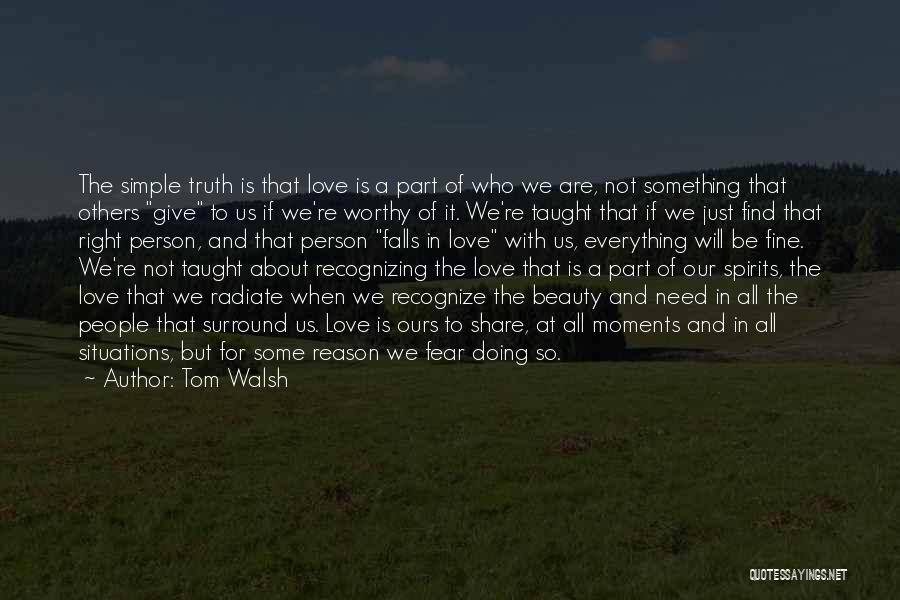 Giving Everything For Love Quotes By Tom Walsh