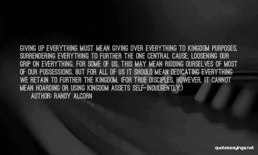 Giving Everything Quotes By Randy Alcorn