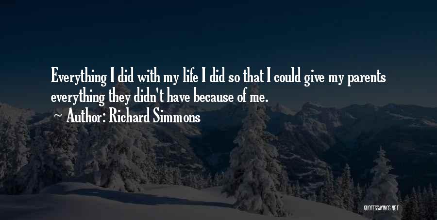 Giving Everything Quotes By Richard Simmons