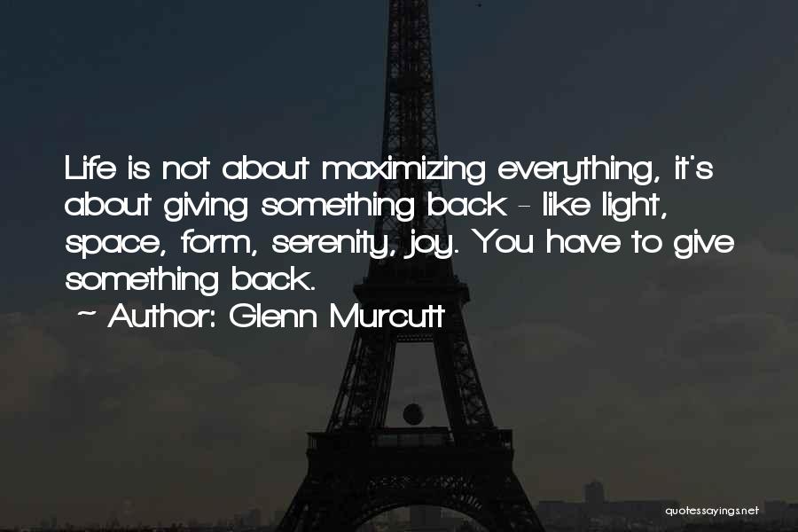 Giving Everything You Have Quotes By Glenn Murcutt