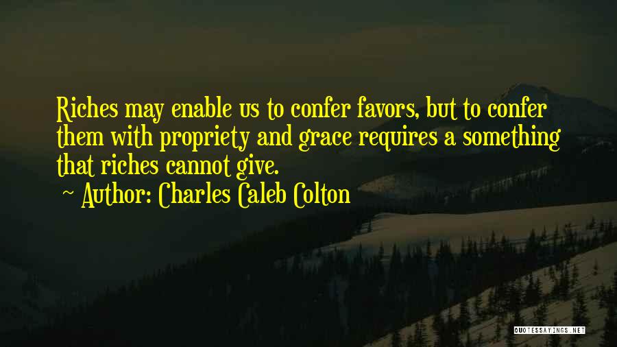 Giving Favors Quotes By Charles Caleb Colton