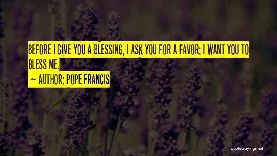 Giving Favors Quotes By Pope Francis