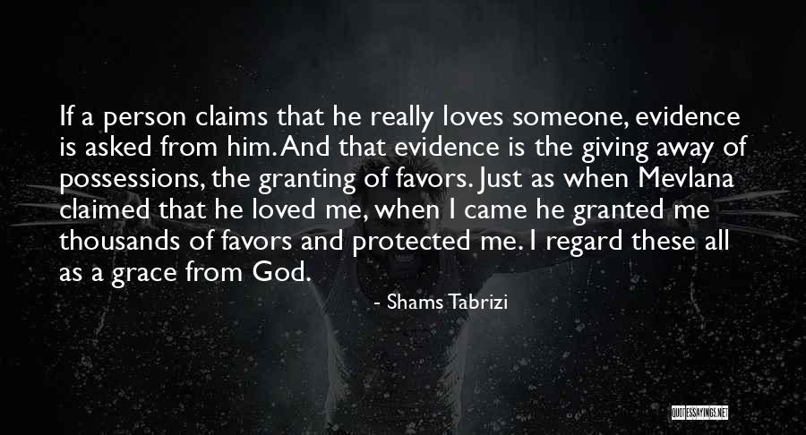 Giving Favors Quotes By Shams Tabrizi