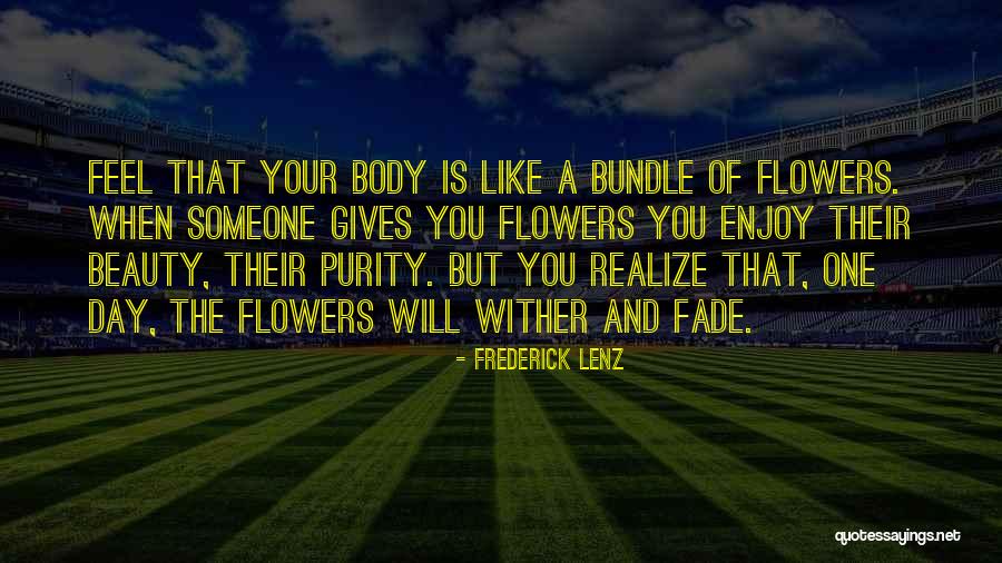 Giving Flowers Quotes By Frederick Lenz Giving Flowers Quotes By Frederick Lenz