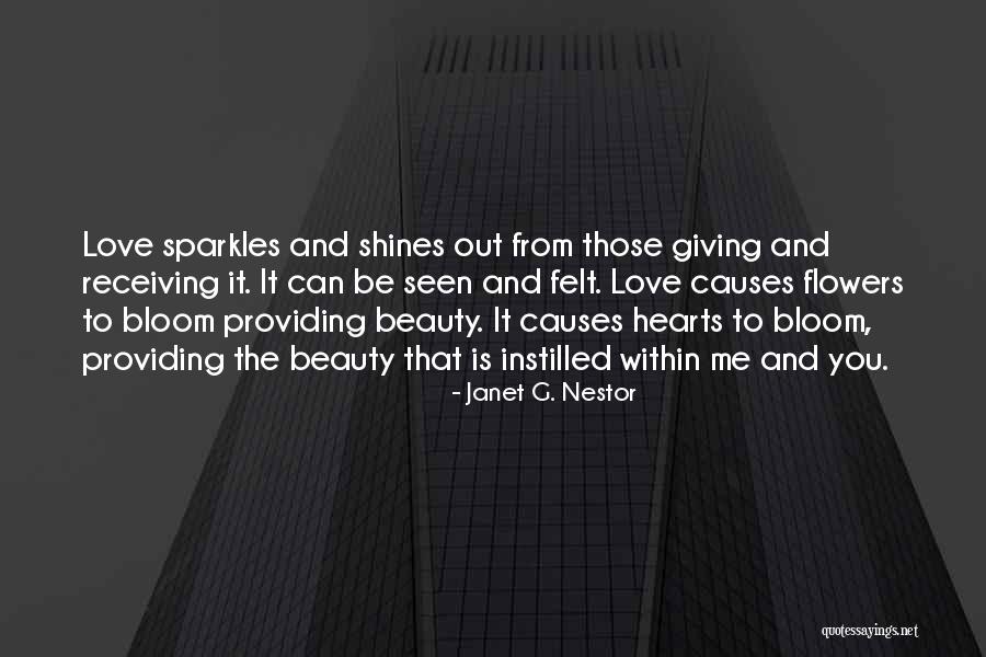 Giving Flowers Quotes By Janet G. Nestor Giving Flowers Quotes By Janet G. Nestor