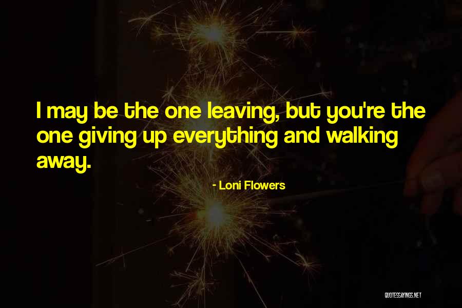 Giving Flowers Quotes By Loni Flowers Giving Flowers Quotes By Loni Flowers