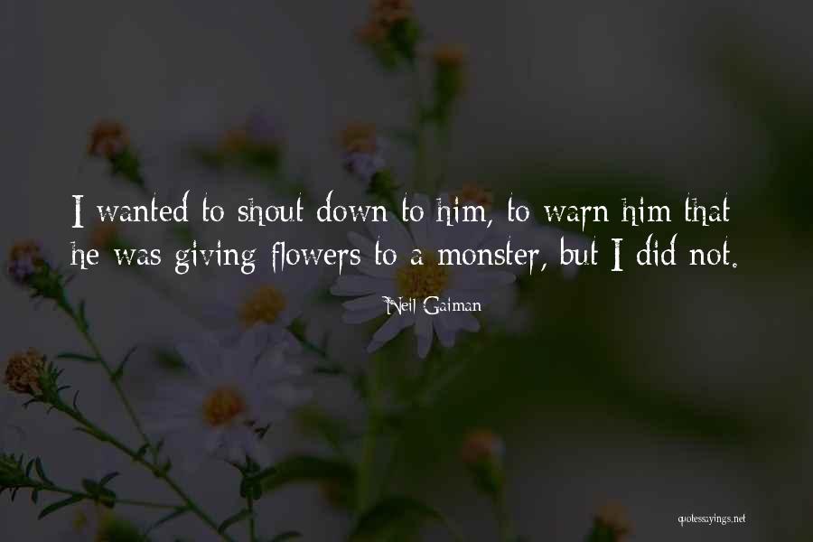 Giving Flowers Quotes By Neil Gaiman Giving Flowers Quotes By Neil Gaiman