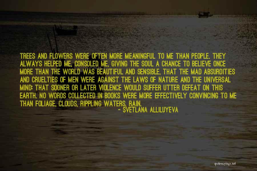 Giving Flowers Quotes By Svetlana Alliluyeva Giving Flowers Quotes By Svetlana Alliluyeva