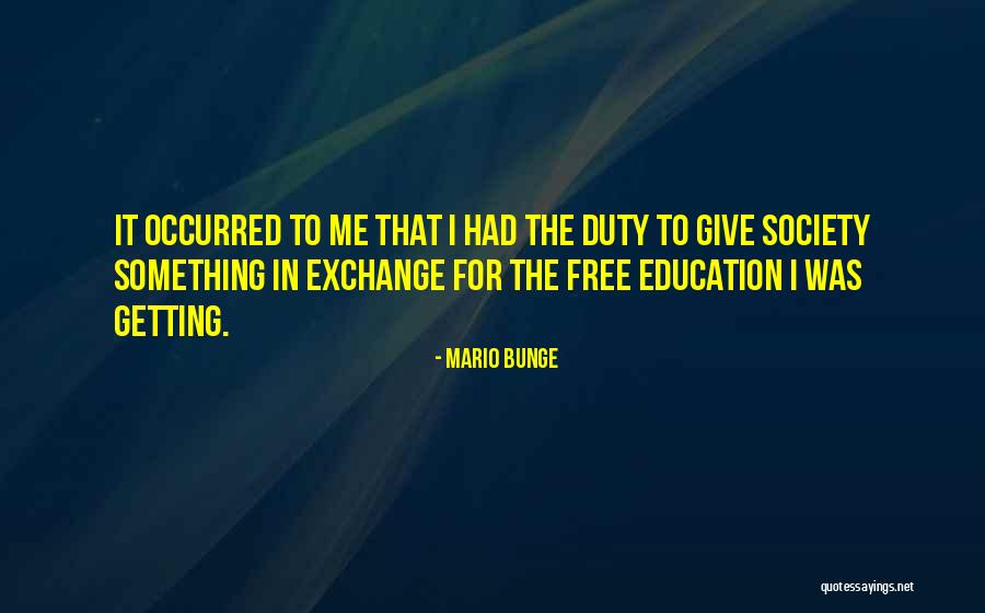 Giving For Education Quotes By Mario Bunge Giving For Education Quotes By Mario Bunge