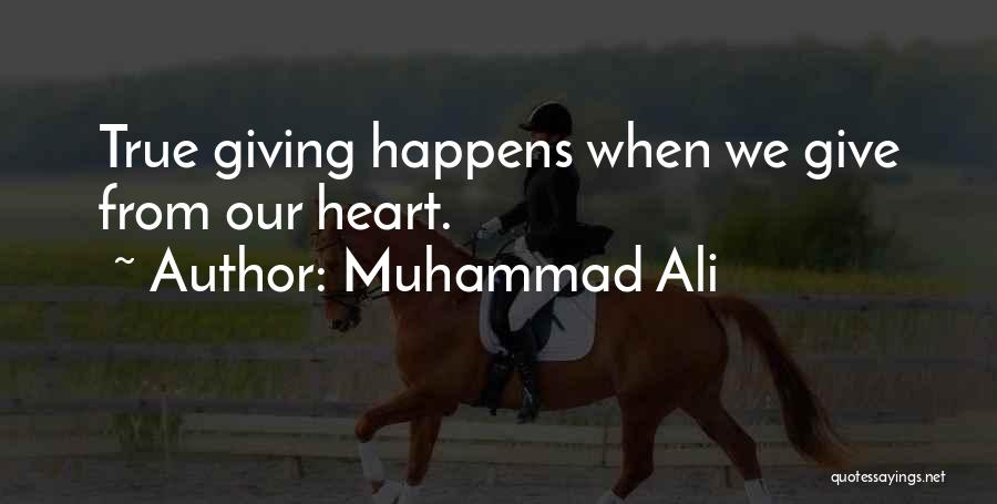 Giving From Heart Quotes By Muhammad Ali