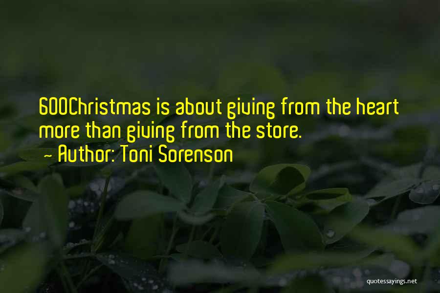 Giving From Heart Quotes By Toni Sorenson