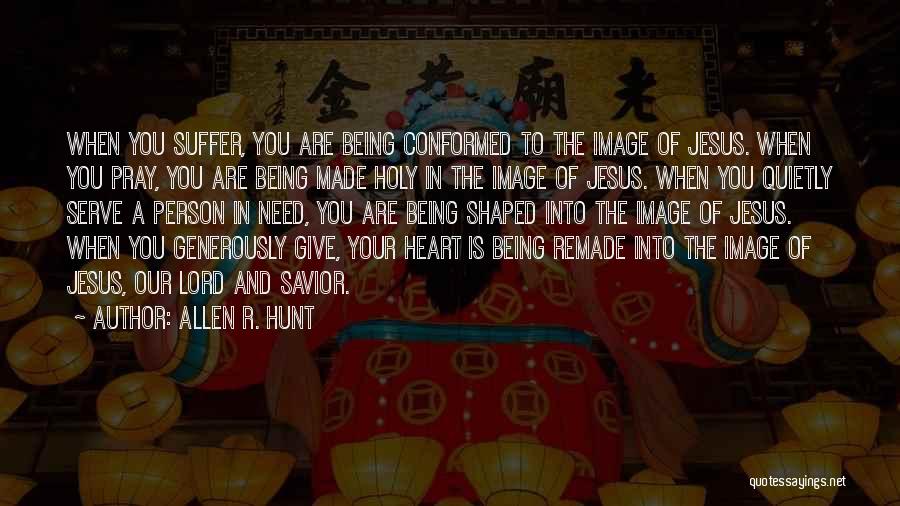 Giving Generously Quotes By Allen R. Hunt