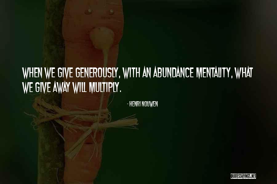 Giving Generously Quotes By Henri Nouwen Giving Generously Quotes By Henri Nouwen