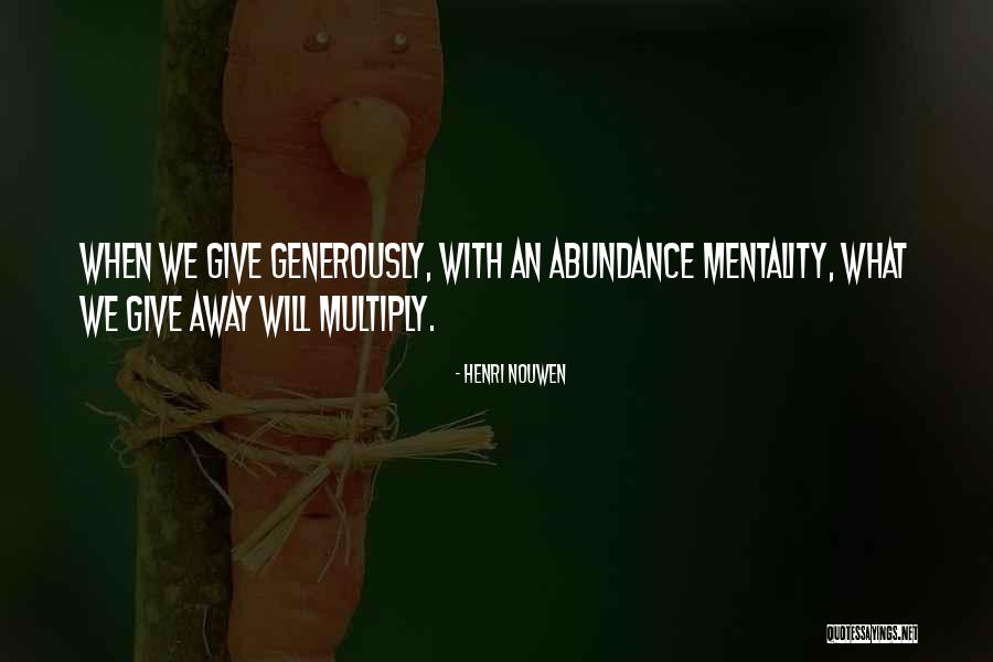 Giving Generously Quotes By Henri Nouwen