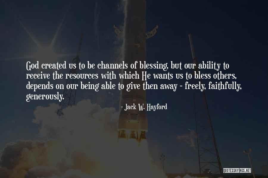 Giving Generously Quotes By Jack W. Hayford