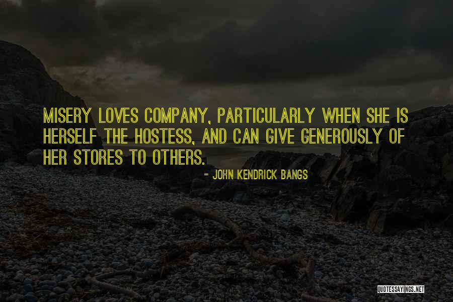 Giving Generously Quotes By John Kendrick Bangs