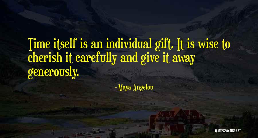 Giving Generously Quotes By Maya Angelou