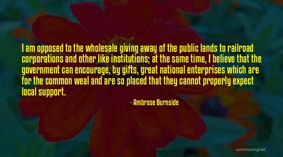 Giving Gifts Quotes By Ambrose Burnside