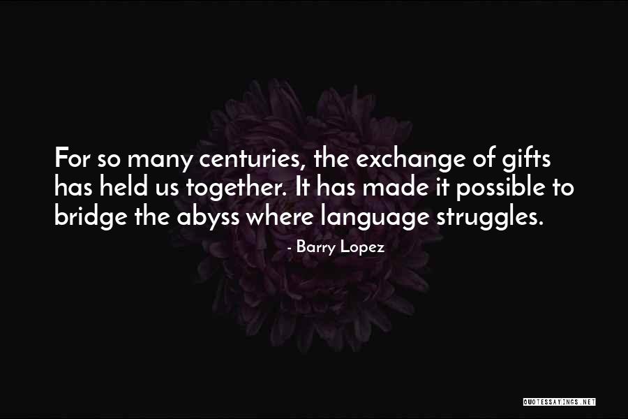 Giving Gifts Quotes By Barry Lopez Giving Gifts Quotes By Barry Lopez