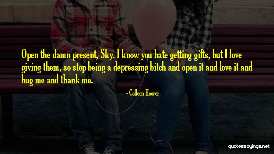 Giving Gifts Quotes By Colleen Hoover