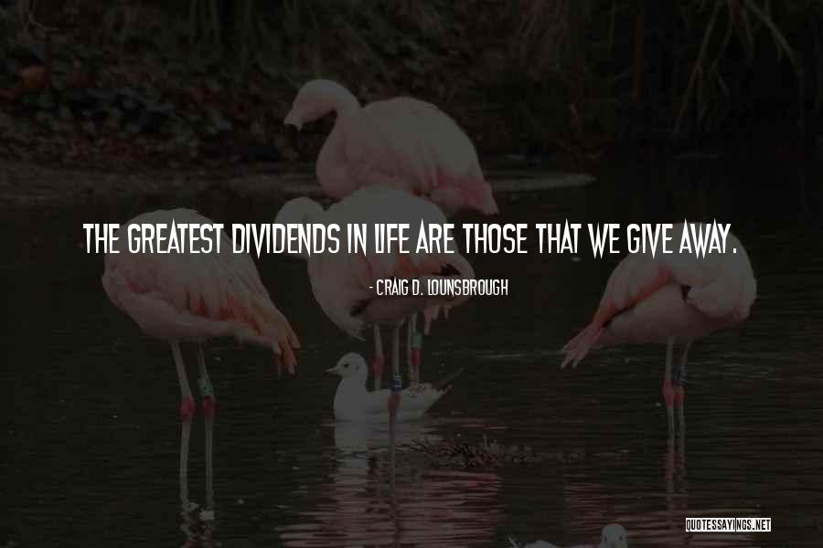 Giving Gifts Quotes By Craig D. Lounsbrough Giving Gifts Quotes By Craig D. Lounsbrough