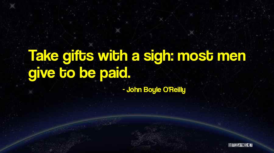 Giving Gifts Quotes By John Boyle O'Reilly