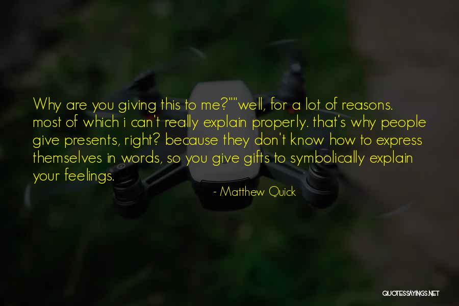 Giving Gifts Quotes By Matthew Quick