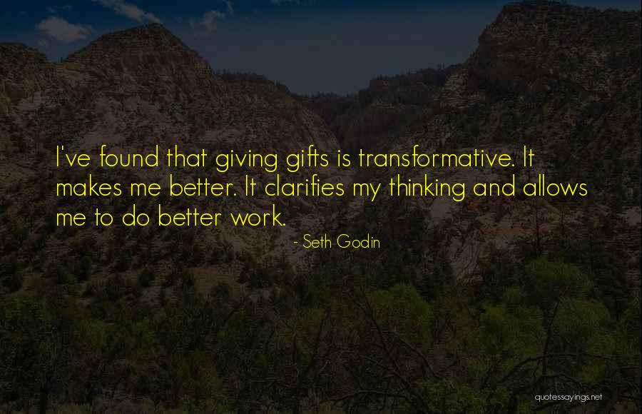 Giving Gifts Quotes By Seth Godin