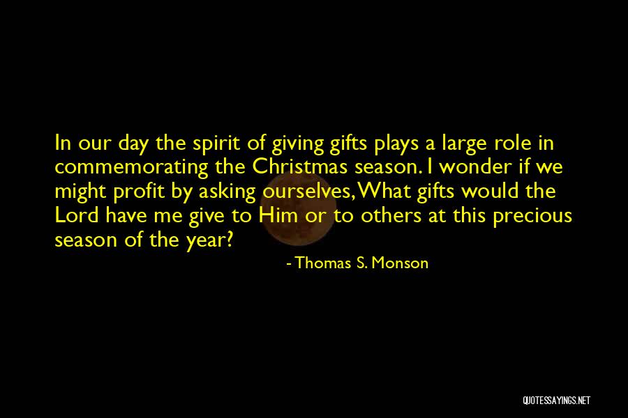 Giving Gifts Quotes By Thomas S. Monson