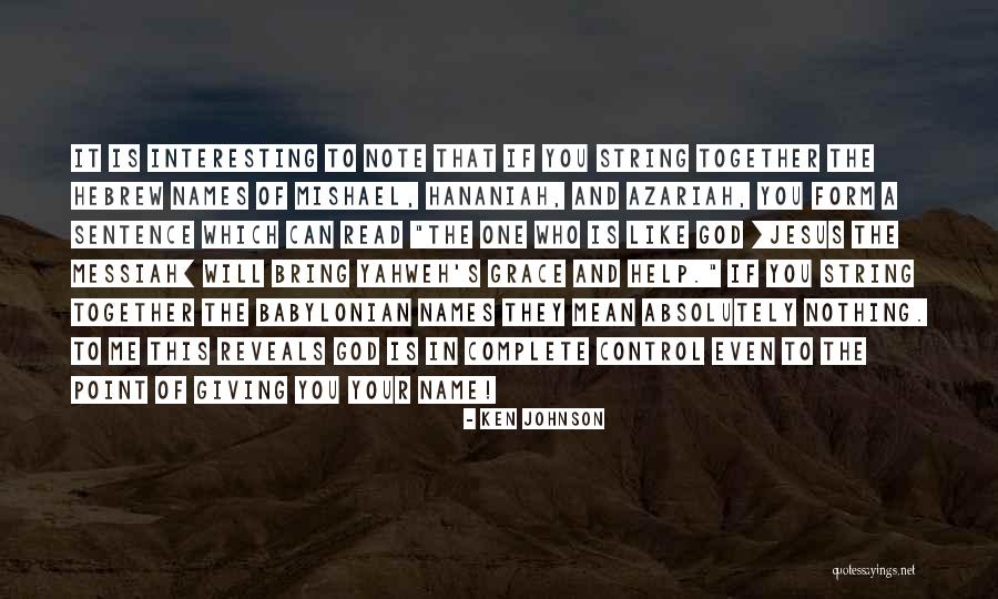 Giving God Control Quotes By Ken Johnson Giving God Control Quotes By Ken Johnson