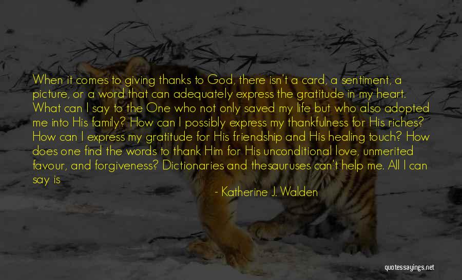 Giving God Thanks For Life Quotes By Katherine J. Walden Giving God Thanks For Life Quotes By Katherine J. Walden