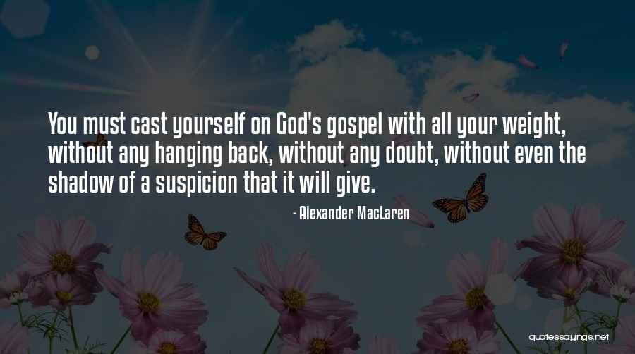 Giving God Your All Quotes By Alexander MacLaren Giving God Your All Quotes By Alexander MacLaren