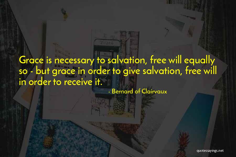 Giving Grace Quotes By Bernard Of Clairvaux Giving Grace Quotes By Bernard Of Clairvaux
