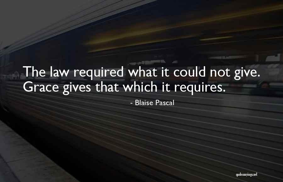 Giving Grace Quotes By Blaise Pascal