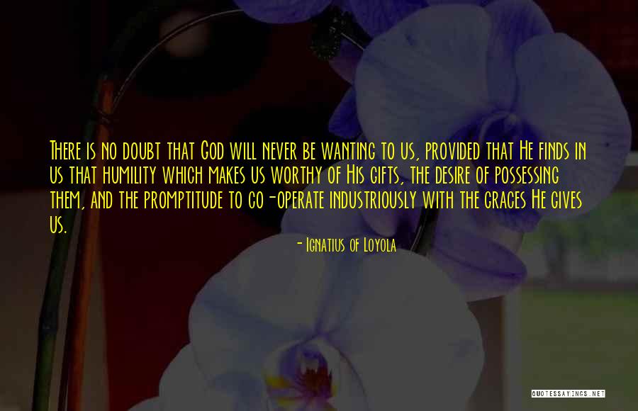 Giving Grace Quotes By Ignatius Of Loyola Giving Grace Quotes By Ignatius Of Loyola
