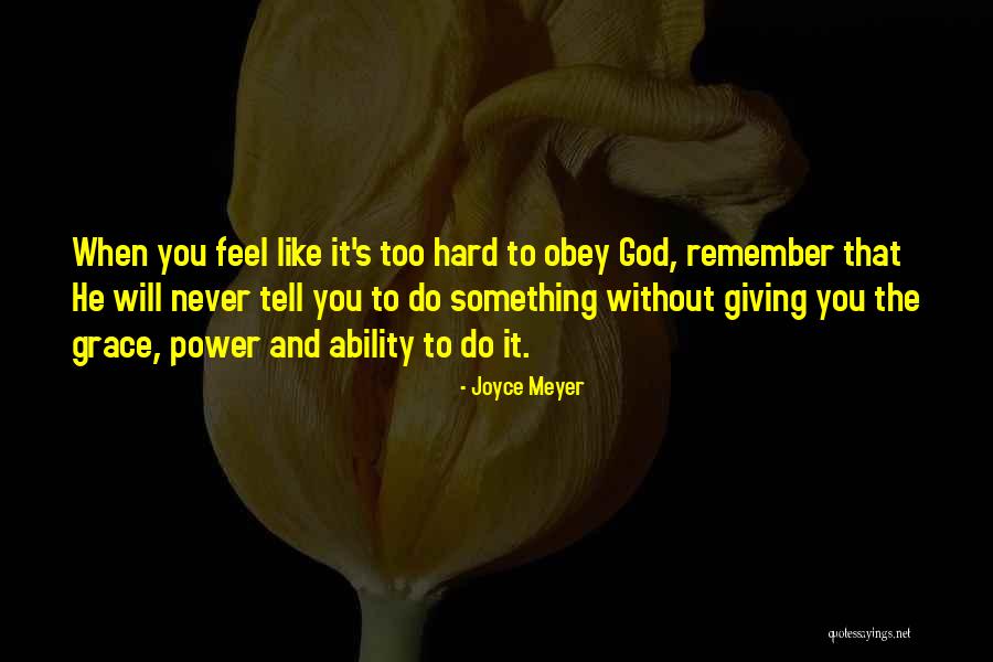 Giving Grace Quotes By Joyce Meyer Giving Grace Quotes By Joyce Meyer