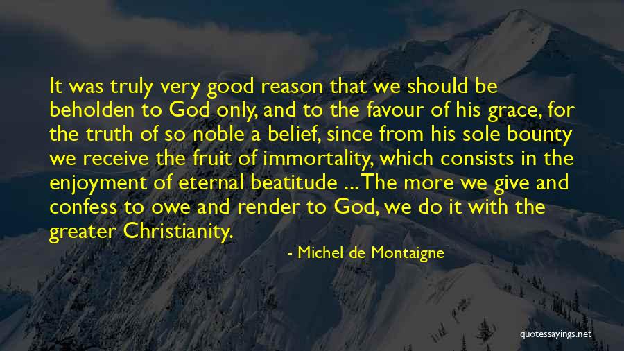 Giving Grace Quotes By Michel De Montaigne Giving Grace Quotes By Michel De Montaigne