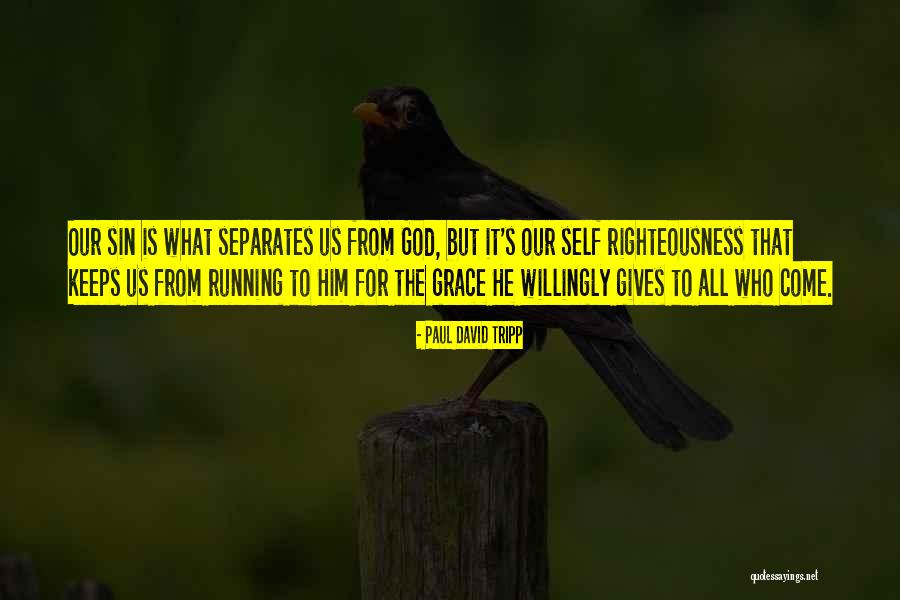 Giving Grace Quotes By Paul David Tripp Giving Grace Quotes By Paul David Tripp
