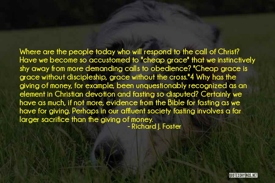 Giving Grace Quotes By Richard J. Foster Giving Grace Quotes By Richard J. Foster
