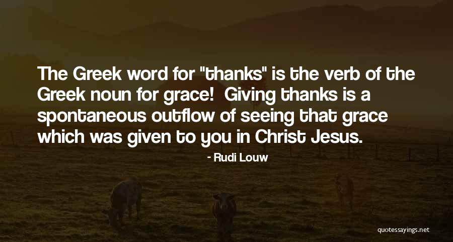 Giving Grace Quotes By Rudi Louw Giving Grace Quotes By Rudi Louw