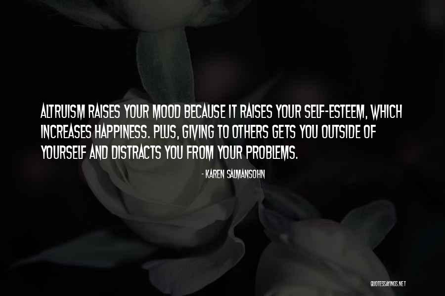 Giving Happiness To Others Quotes By Karen Salmansohn Giving Happiness To Others Quotes By Karen Salmansohn